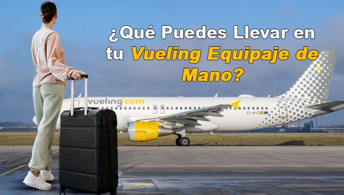 ¿Qué Puedes Llevar en tu Vueling Equipaje de Mano?