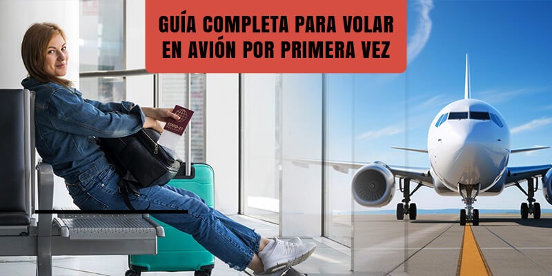 Guía completa para volar en avión por primera vez
