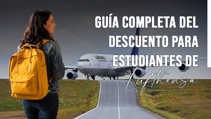 Guía Completa del Descuento para Estudiantes de Lufthansa