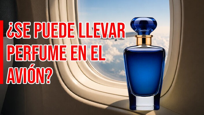 ¿Se puede llevar perfume en el avión? Guía completa 2026