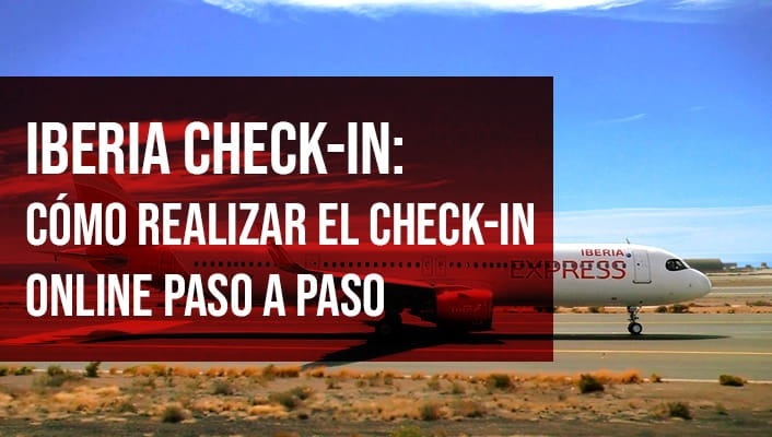 Iberia Check-In: Cómo Realizar el Check-In Online Paso a Paso