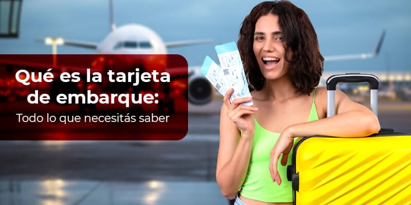 Qué es la tarjeta de embarque