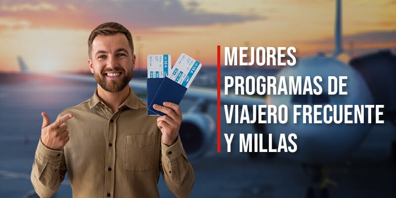 ¿Cómo Sacarle Provecho a los Programas de Viajero Frecuente?